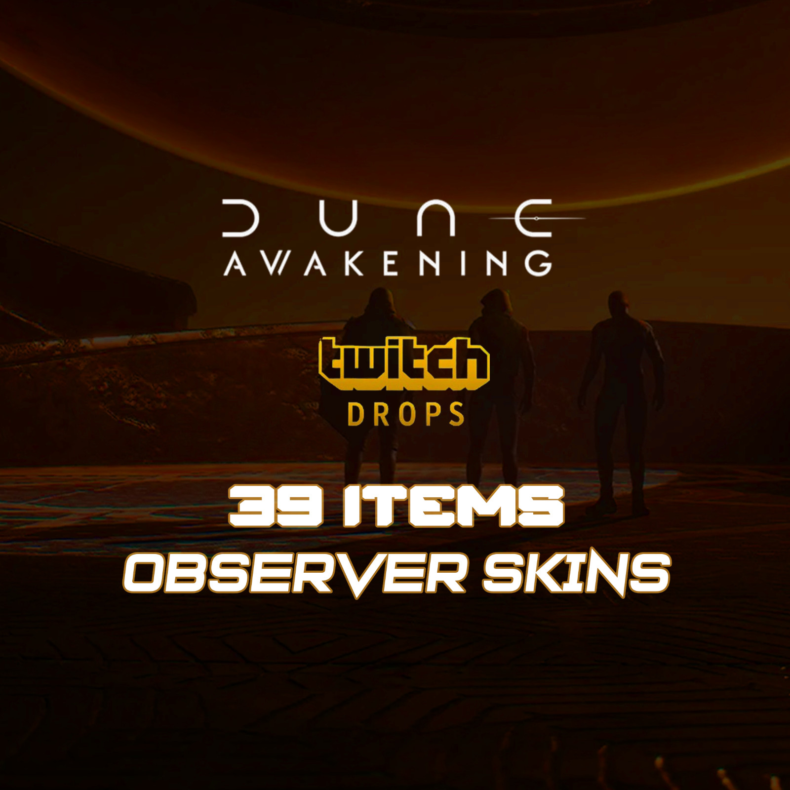 Dune Awakening Twitch Drops – Observer Construction Set Items – ALL 39/39 Items