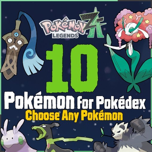 Choose Any 10 Pokemon For Pokédex Pokémon Legends Z-A Pokedex Shiny Charm Dex ZA