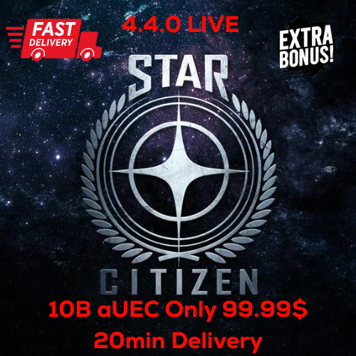 Star Citizen aUEC 10B ONLY 99$ Version 4.4.0 LIVE | FAST DELIVERY 20MINS | 24/7