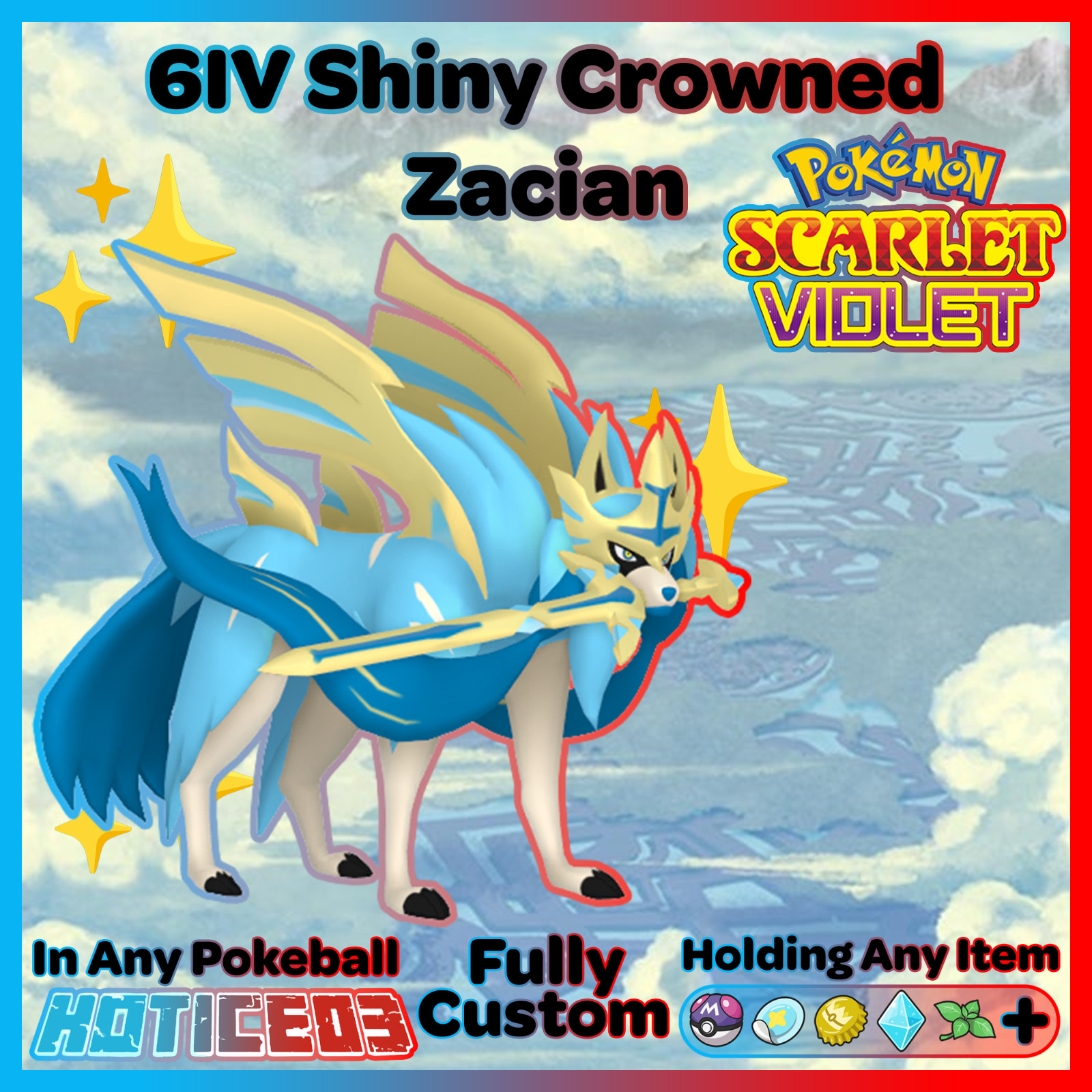 6IV ZACIAN ⚡ Pokemon SCARLET and VIOLET – Rusted Sword – lv100 +EVs Galar Legend