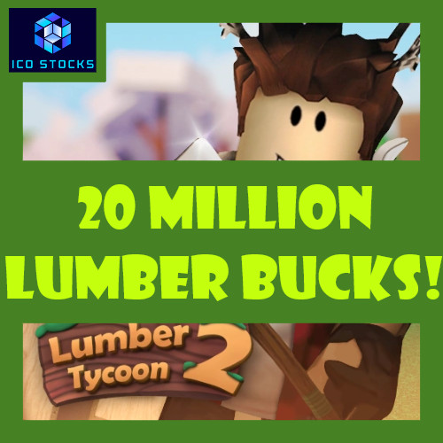 💎CHEAPEST💎 🪓Lumber Tycoon 2🪓 | 💲20 Million Lumberbucks💲 |⚡FAST DELIVERY⚡