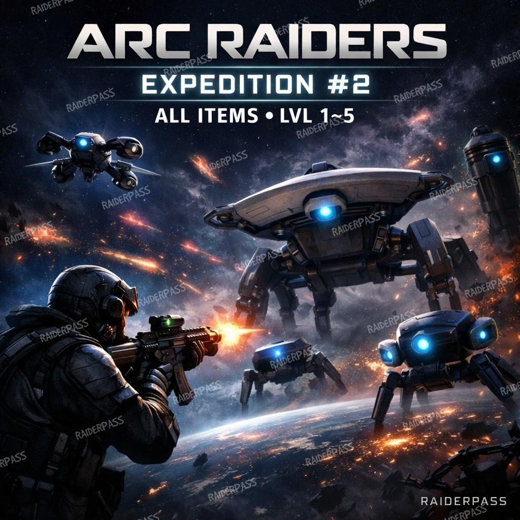 🎮 ARC RAIDERS – EXPEDITION #2 ALL ITEMS LVL 1 -5 CUSTOM ORDER