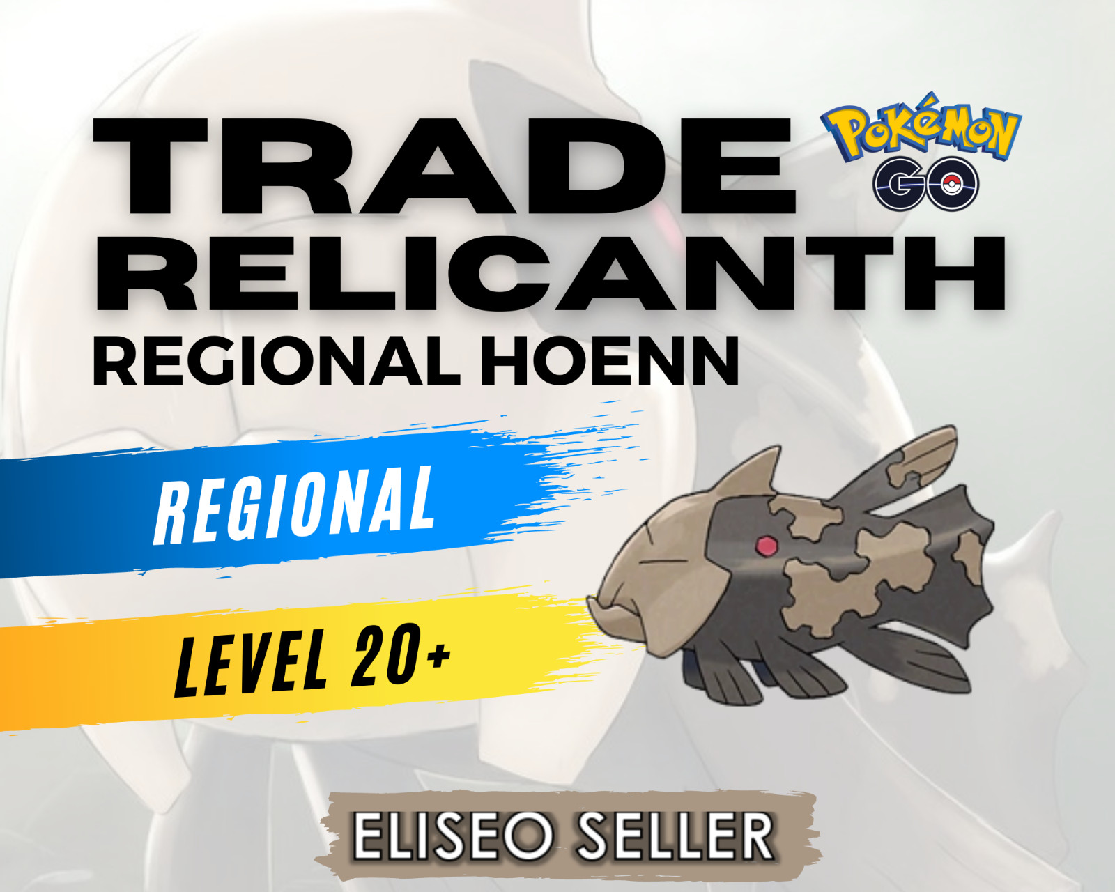 Relicanth Pokémon GO – Trade Relicanth – Regional Hoenn – 20k Stardust – Safe