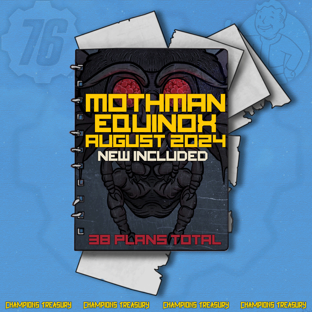 FALLOUT 76 PC THE MOTHMAN EQUINOX PLANS BUNDLE AUGUST 2024 ALL 38 PLANS