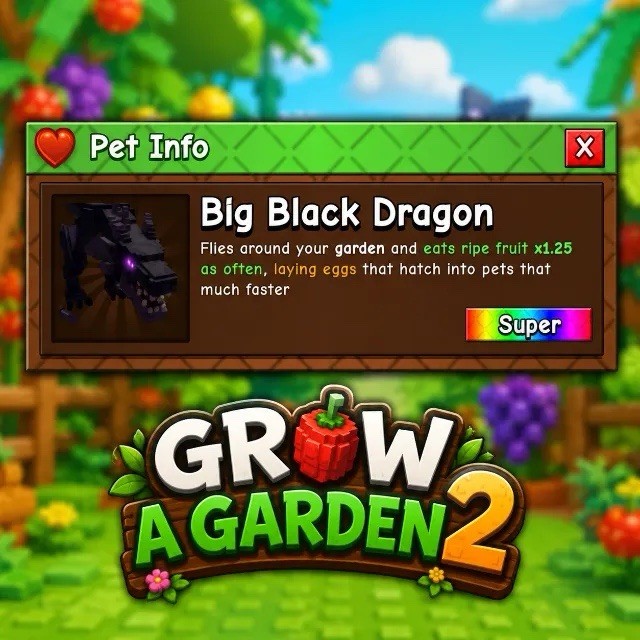 Roblox Grow a Garden 2 PC Big Black Dragon Pet Info (Super) Online 2026