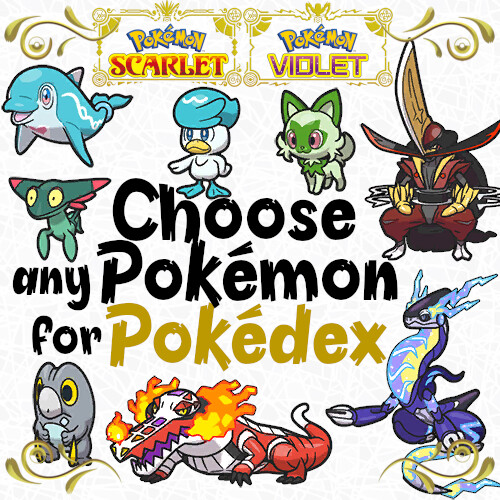 Pokedex Choose Any Pokemon For Dex Fill Complete Pokédex Pokémon Scarlet Violet