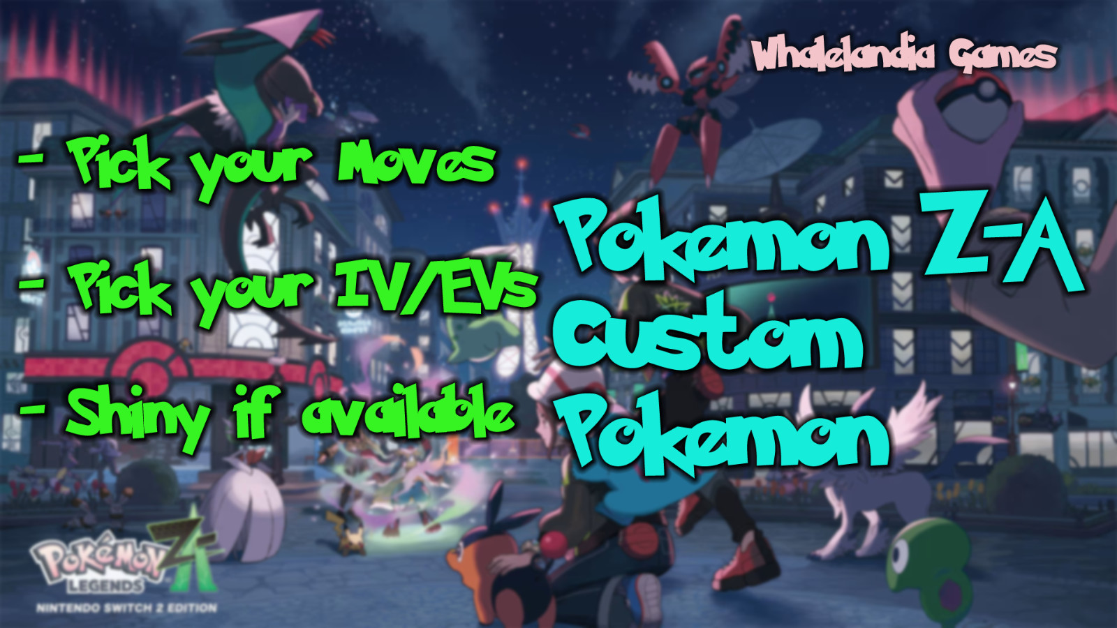 Pokemon ZA Any Custom Pokemon 6IV ✨Shiny✨ or Non-Shiny – Pokémon Legends Z-A