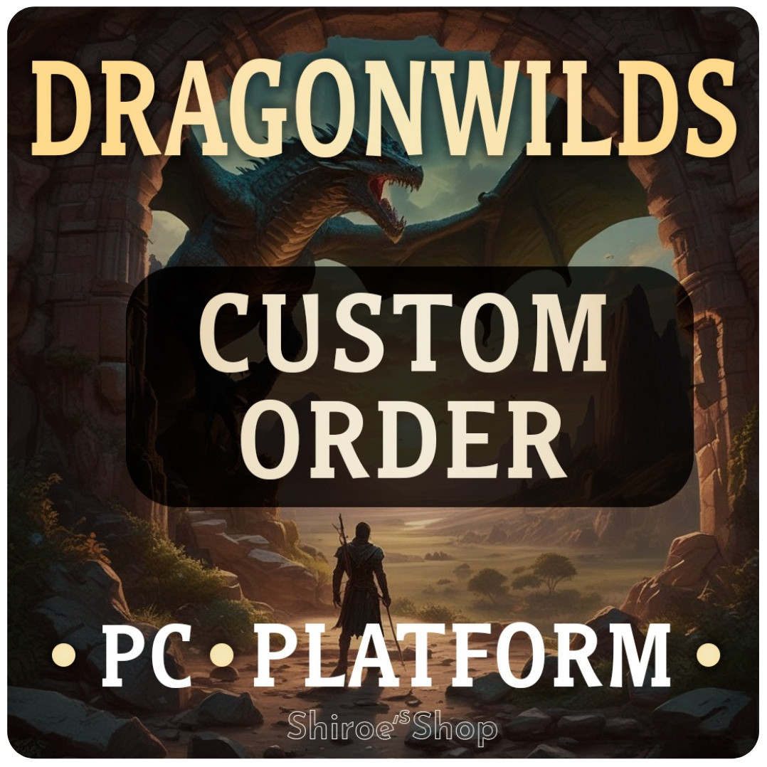 Dragonwilds [PC] ⭐Custom order