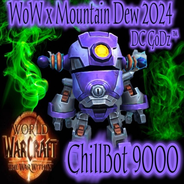 Chillbot 9000 – World of Warcraft x Mountain Dew 2024 – Limited