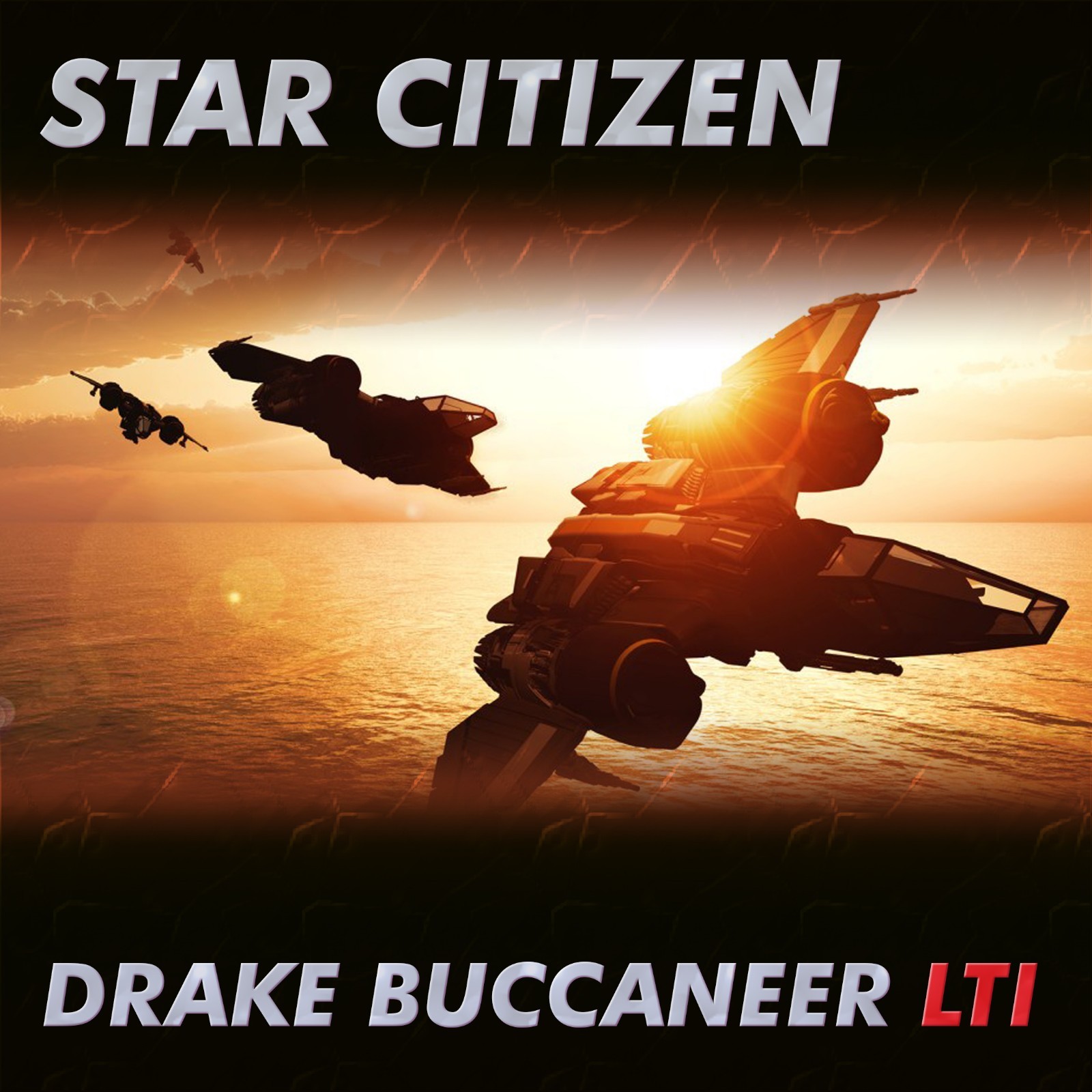 Star Citizen – Drake Buccaneer – LTI Lifetime Insurance – NO CCU