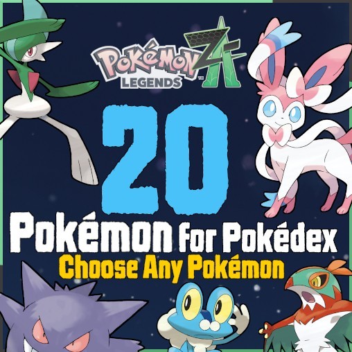 Choose Any 20 Pokemon For Pokédex Pokémon Legends Z-A Pokedex Shiny Charm Dex ZA